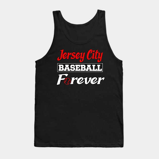 Jersey City Baseball Forever Tank Top by Anfrato